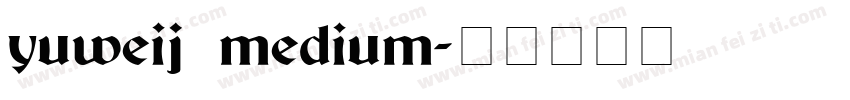 yuweij medium字体转换
